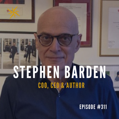 #311: Dr Stephen Barden – COO CEO and Author Podcast by Jonathan Perks